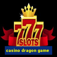 casino dragon game