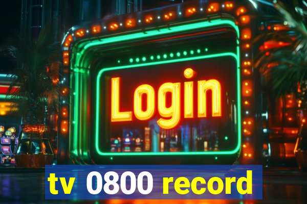 tv 0800 record