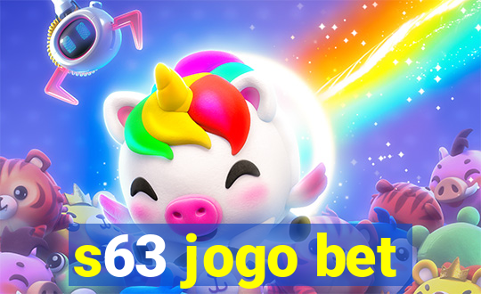 s63 jogo bet