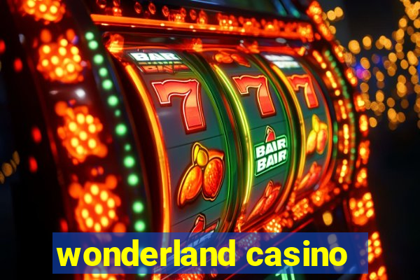 wonderland casino