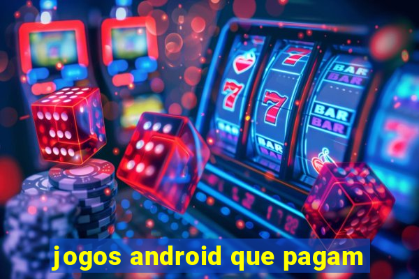 jogos android que pagam