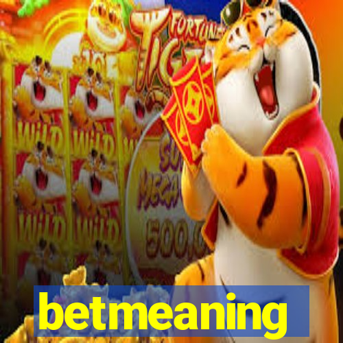 betmeaning