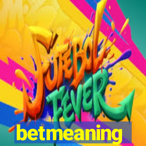 betmeaning