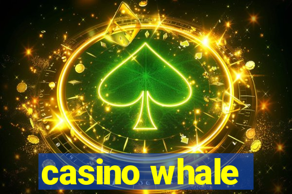 casino whale