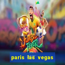 paris las vegas hotel casino