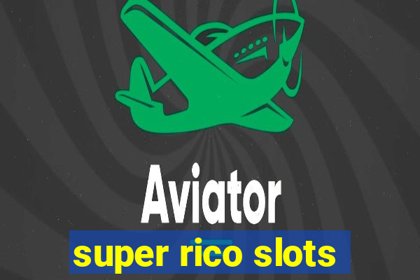 super rico slots