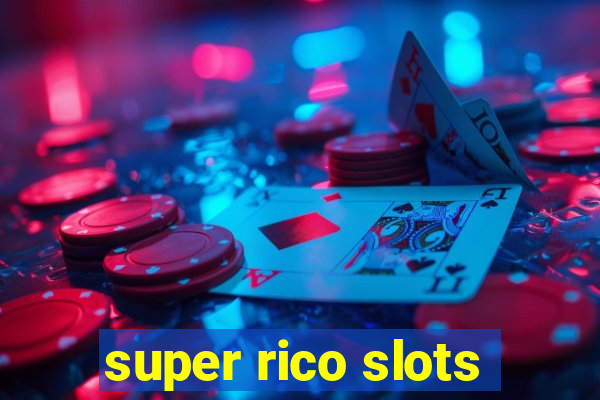 super rico slots