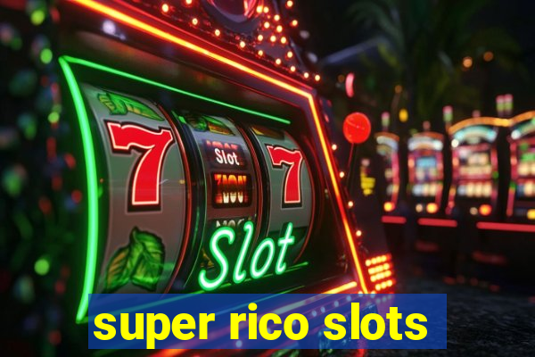 super rico slots