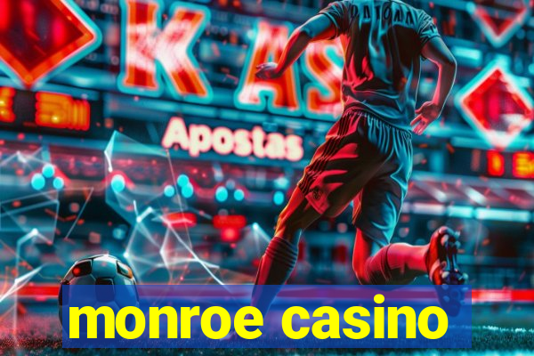 monroe casino