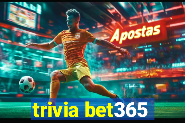 trivia bet365