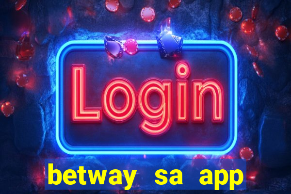 betway sa app download casino