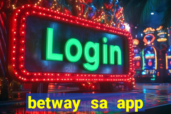 betway sa app download casino