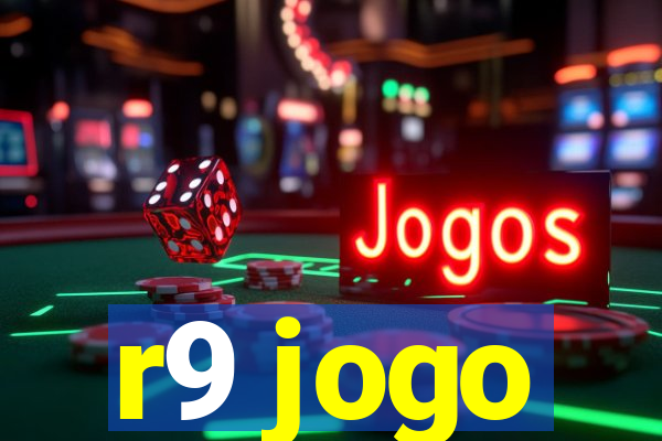 r9 jogo