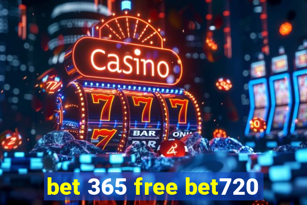 bet 365 free bet720