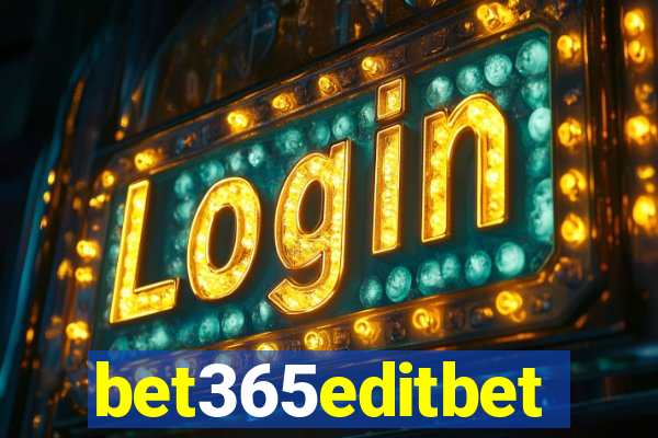 bet365editbet