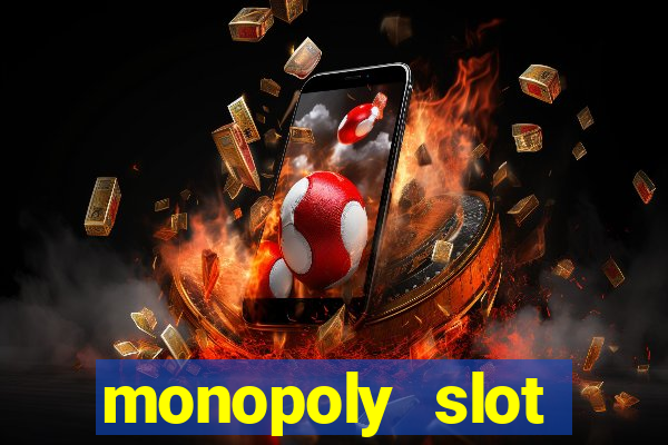 monopoly slot machine games