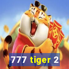 777 tiger 2