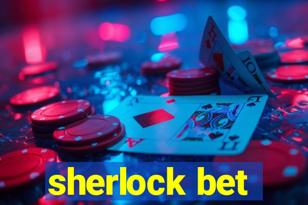 sherlock bet