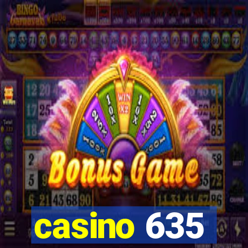 casino 635