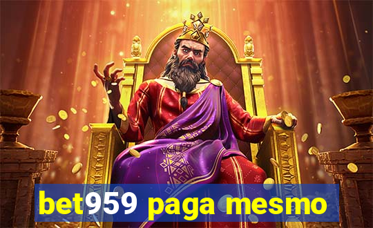 bet959 paga mesmo