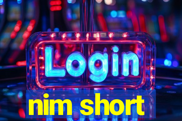 nim short