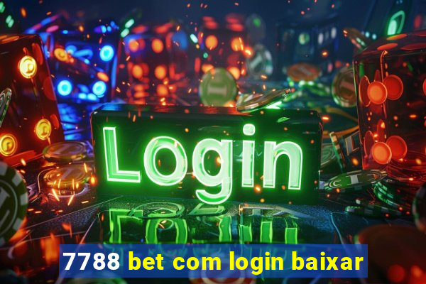 7788 bet com login baixar