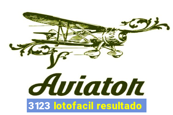 3123 lotofacil resultado