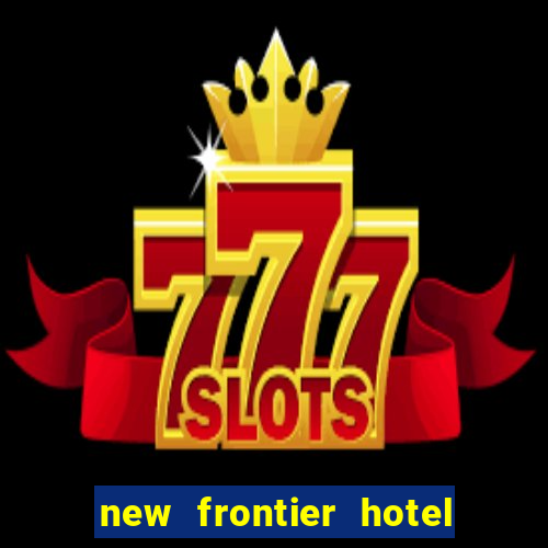 new frontier hotel and casino las vegas