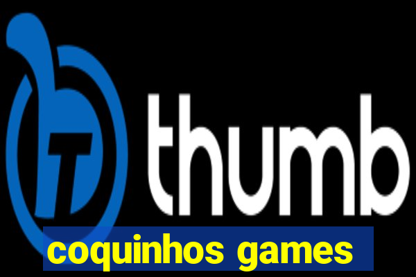 coquinhos games