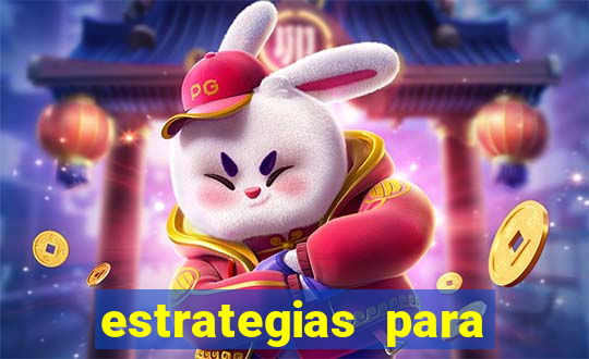 estrategias para jogos slots