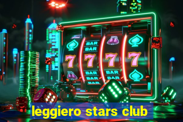 leggiero stars club