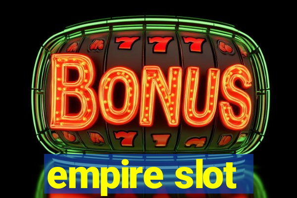 empire slot