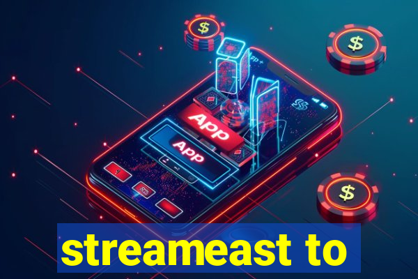 streameast to