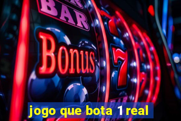 jogo que bota 1 real