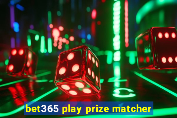 bet365 play prize matcher