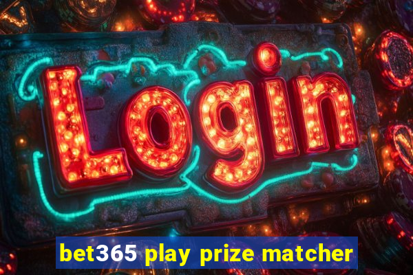 bet365 play prize matcher