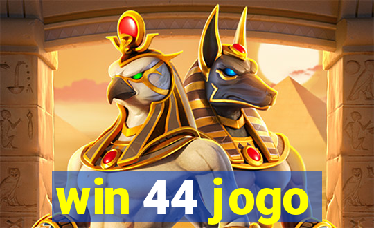 win 44 jogo