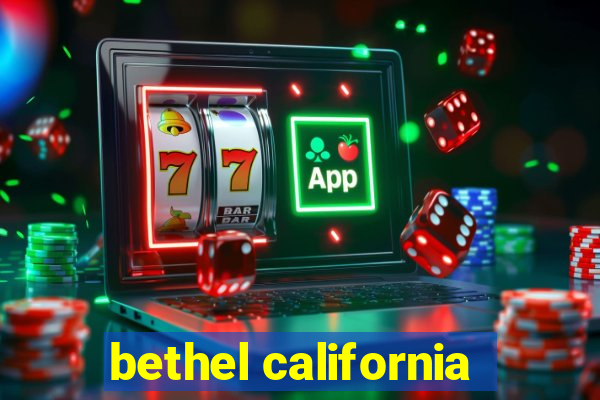 bethel california