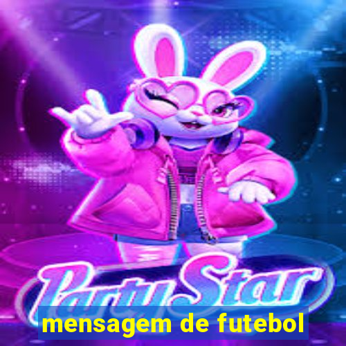 mensagem de futebol