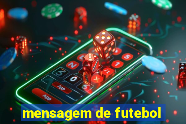 mensagem de futebol