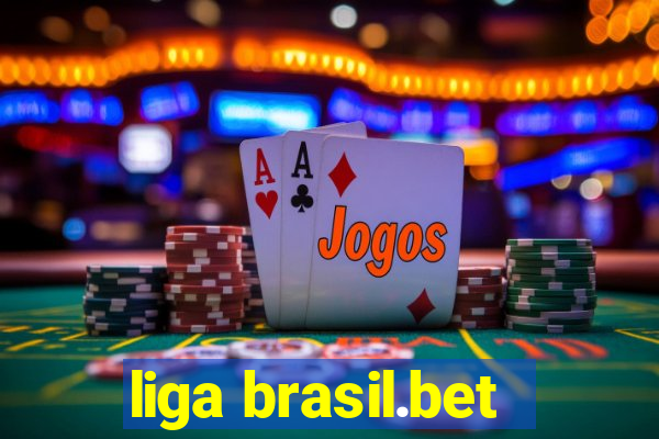 liga brasil.bet