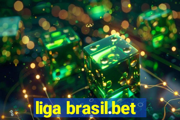 liga brasil.bet