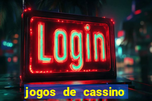 jogos de cassino no brasil