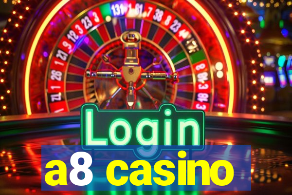 a8 casino