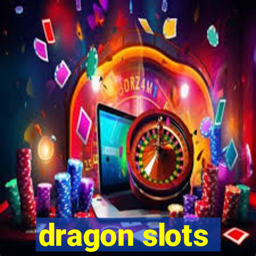 dragon slots