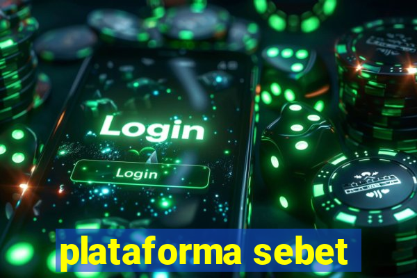 plataforma sebet