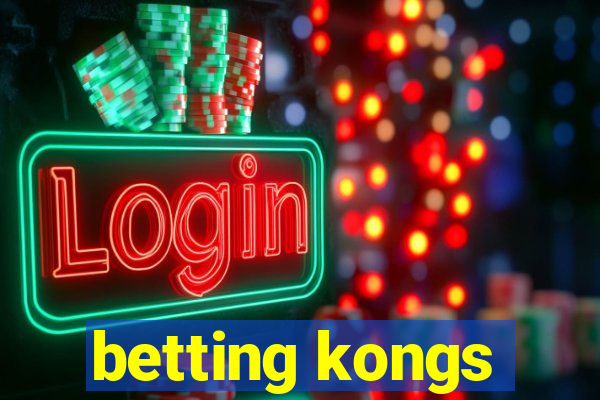 betting kongs