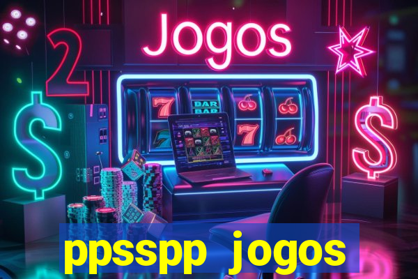 ppsspp jogos download mediafıre