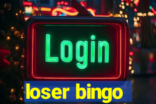 loser bingo