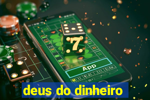 deus do dinheiro